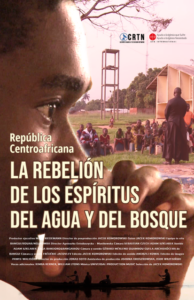 República Centroafricana: «La rebelión de los espíritus del agua y del bosque»